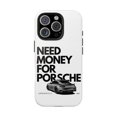 Need Money for Porsche case
